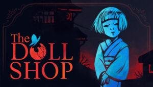 The Doll Shop review